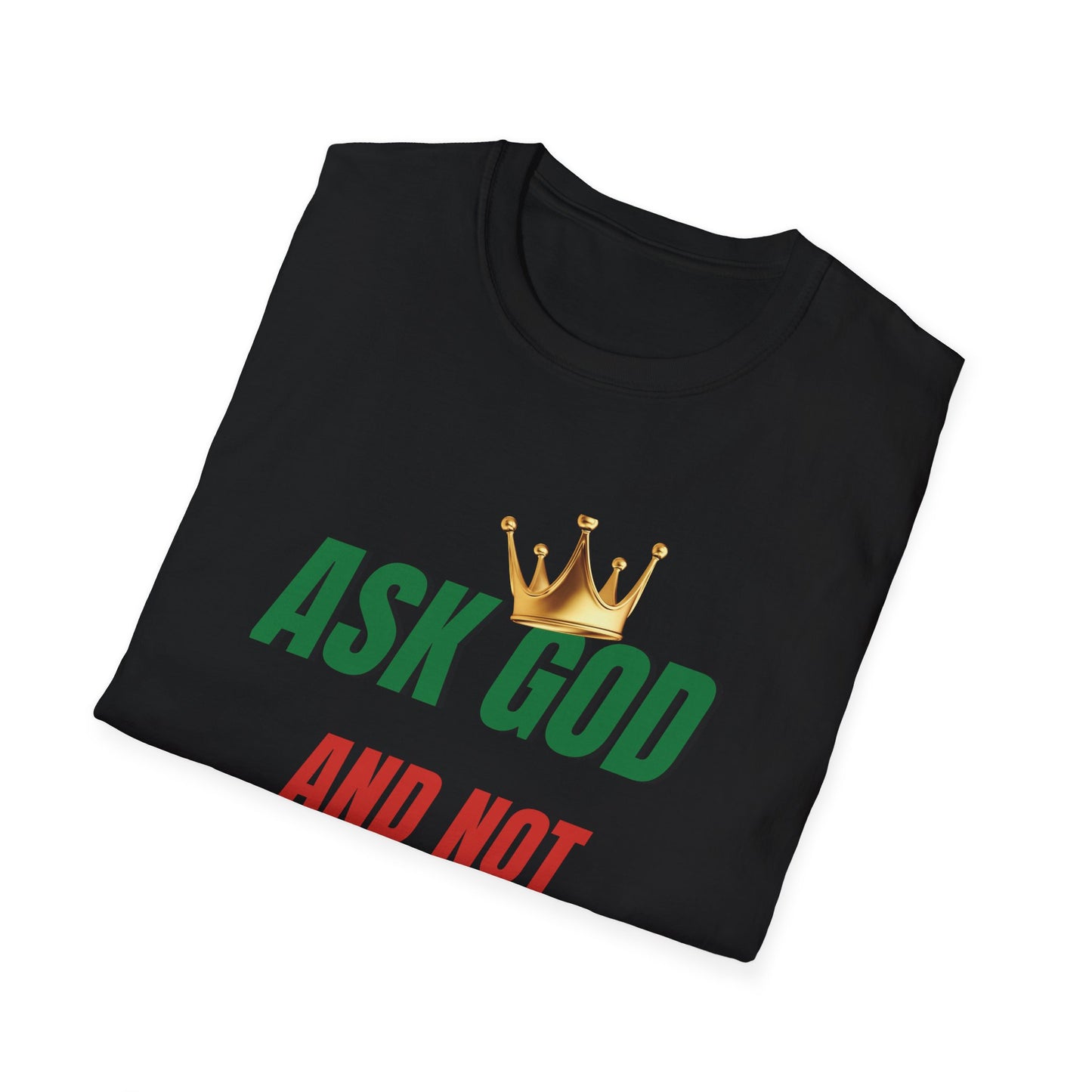 Faith-Inspired Unisex T-Shirt - Ask God and Not Google, Spiritual Gift, Casual Wear, Christian Apparel, Birthday Gift