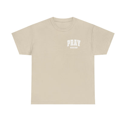 Pray Unisex Heavy Cotton Tee, Faith-Based Shirt, Casual Wear, Spiritual Gift, Affirmation Tee, Comfortable Everyday Outfit