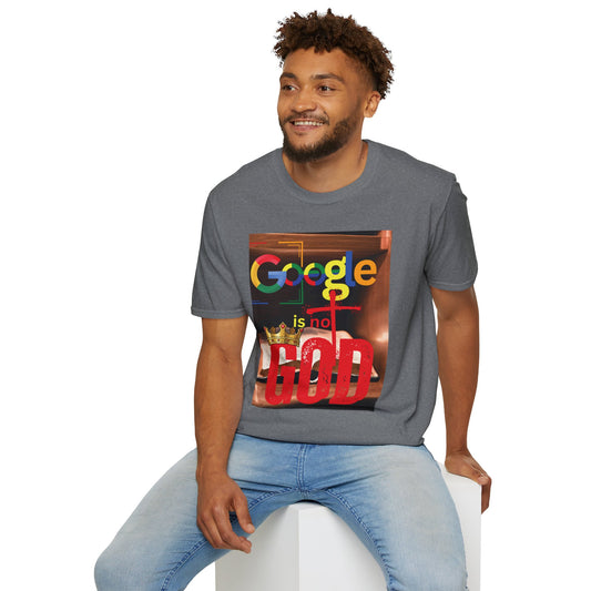 Google is Not God Unisex Softstyle T-Shirt, Trendy Graphic Tee, Casual Wear, Gift for Tech Lovers, Unique Statement Shirt
