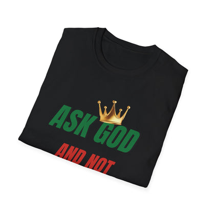 Faith-Inspired Unisex T-Shirt - Ask God and Not Google, Spiritual Gift, Casual Wear, Christian Apparel, Birthday Gift