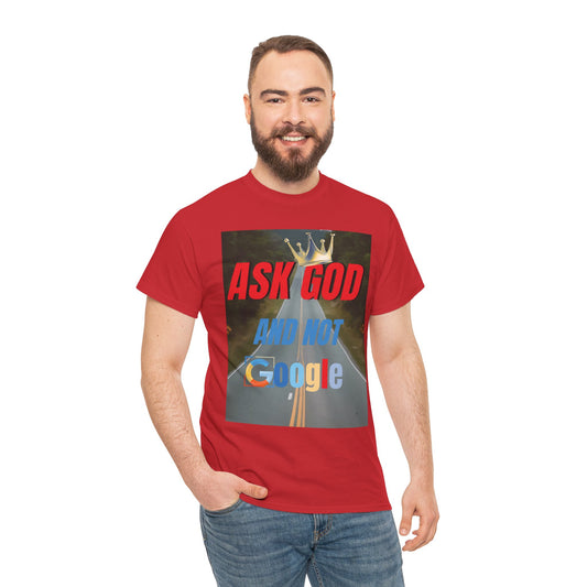 Ask God Heavy Cotton Tee, Faith-Based T-Shirt, Christian Apparel, Casual Summer Top, Gift for Believers