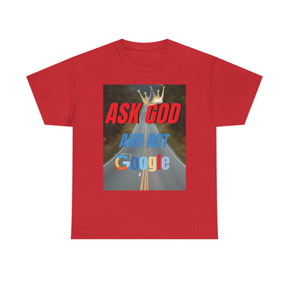Ask God Heavy Cotton Tee, Faith-Based T-Shirt, Christian Apparel, Casual Summer Top, Gift for Believers